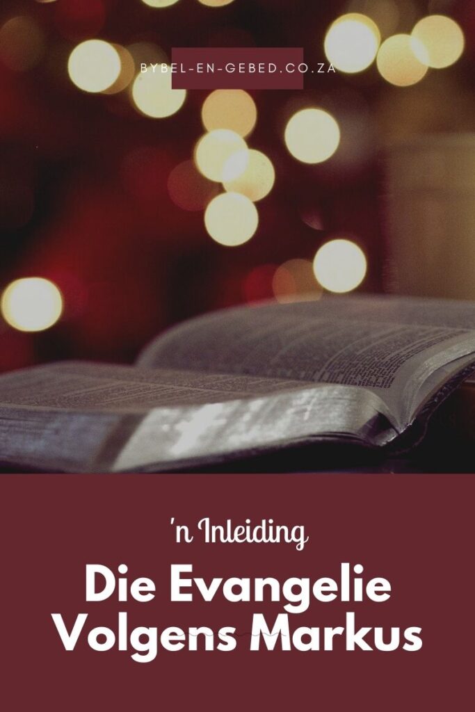 Die Evangelie volgens Markus - 'n Inleiding
