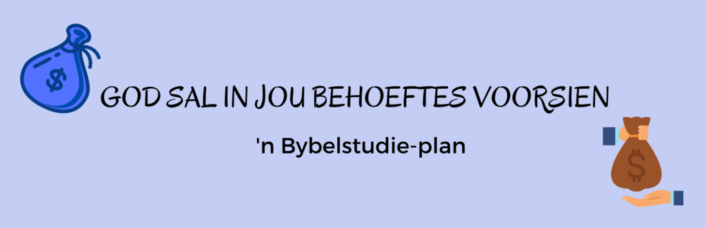God voorsien in jou behoeftes - gratis Bybelstudie-plan